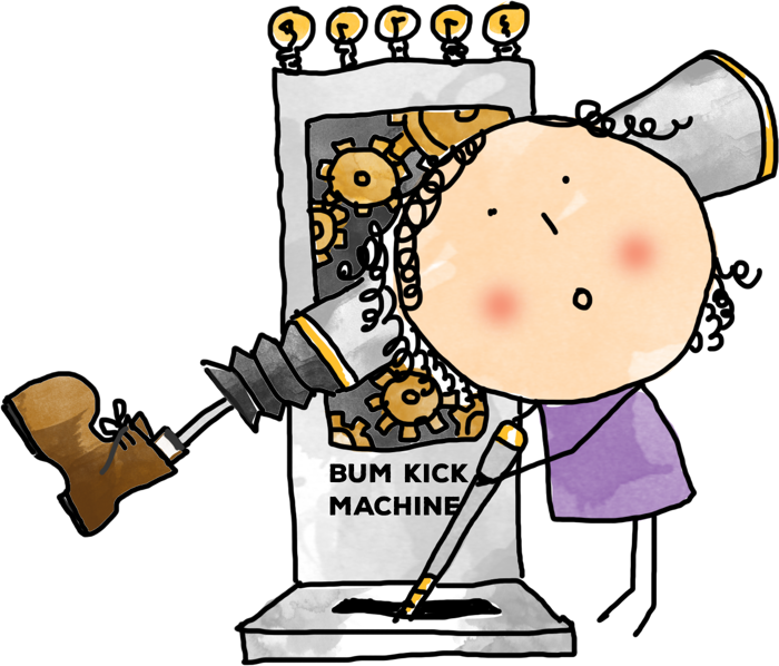 The Bum Kick Machine: a hand-drawn lady pulling the lever on a machine with a big boot